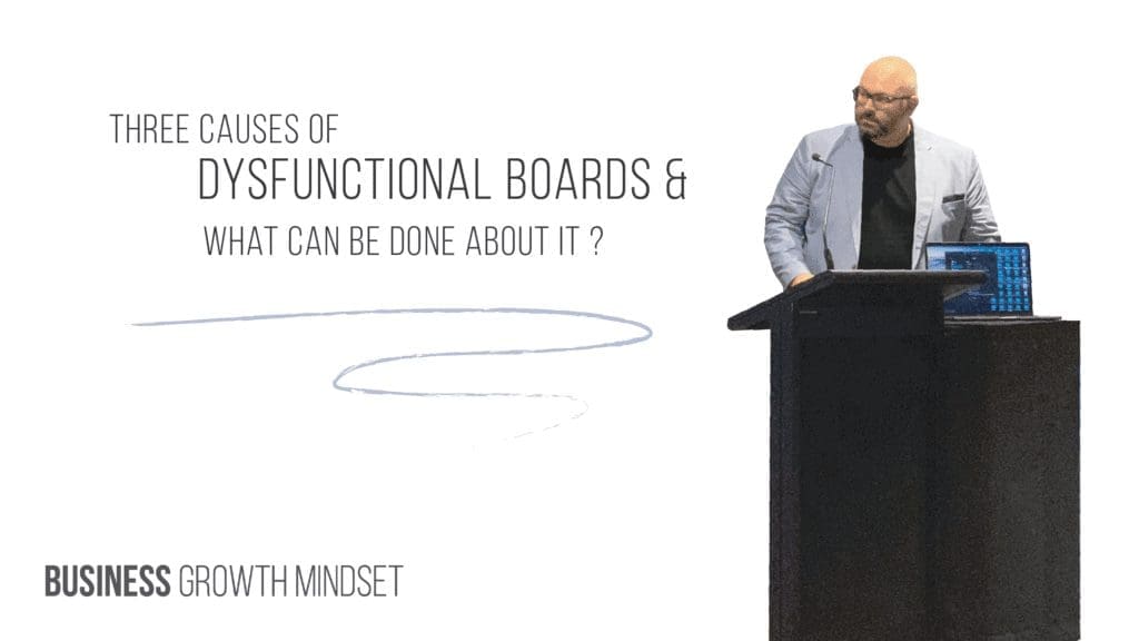 Three causes of dysfunctional boards and what can be done about it