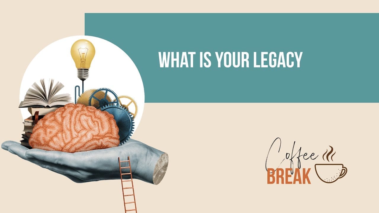 Coffee Break EP3 - What Is Your Legacy by Kristian Livolsi
